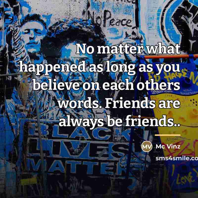 “No matter what happened as long as you believe on…” quote by Mc Vinz
