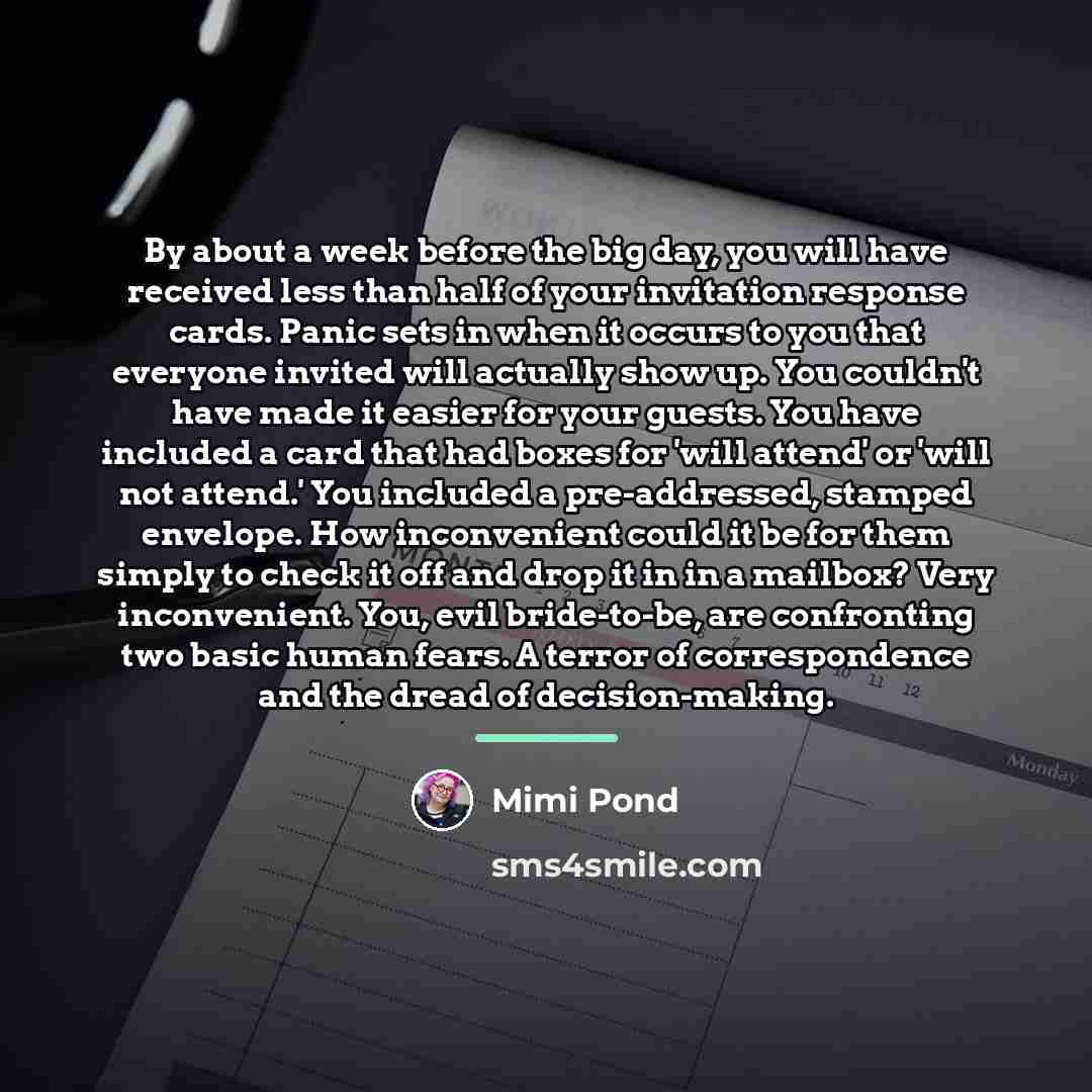 “By about a week before the big day, you will…” quote by Mimi Pond
