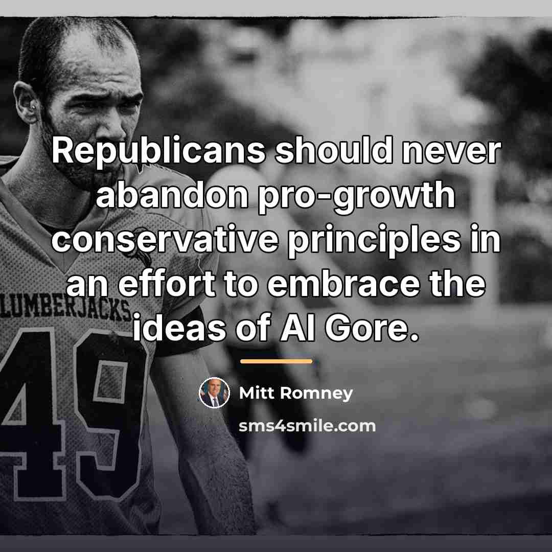 “Republicans should never abandon pro-growth conservative principles in an effort…” quote by Mitt Romney