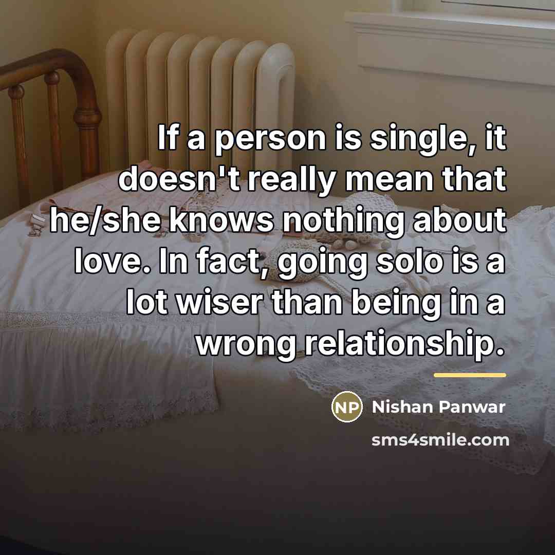 “If a person is single, it doesn't really mean that…” quote by Nishan Panwar