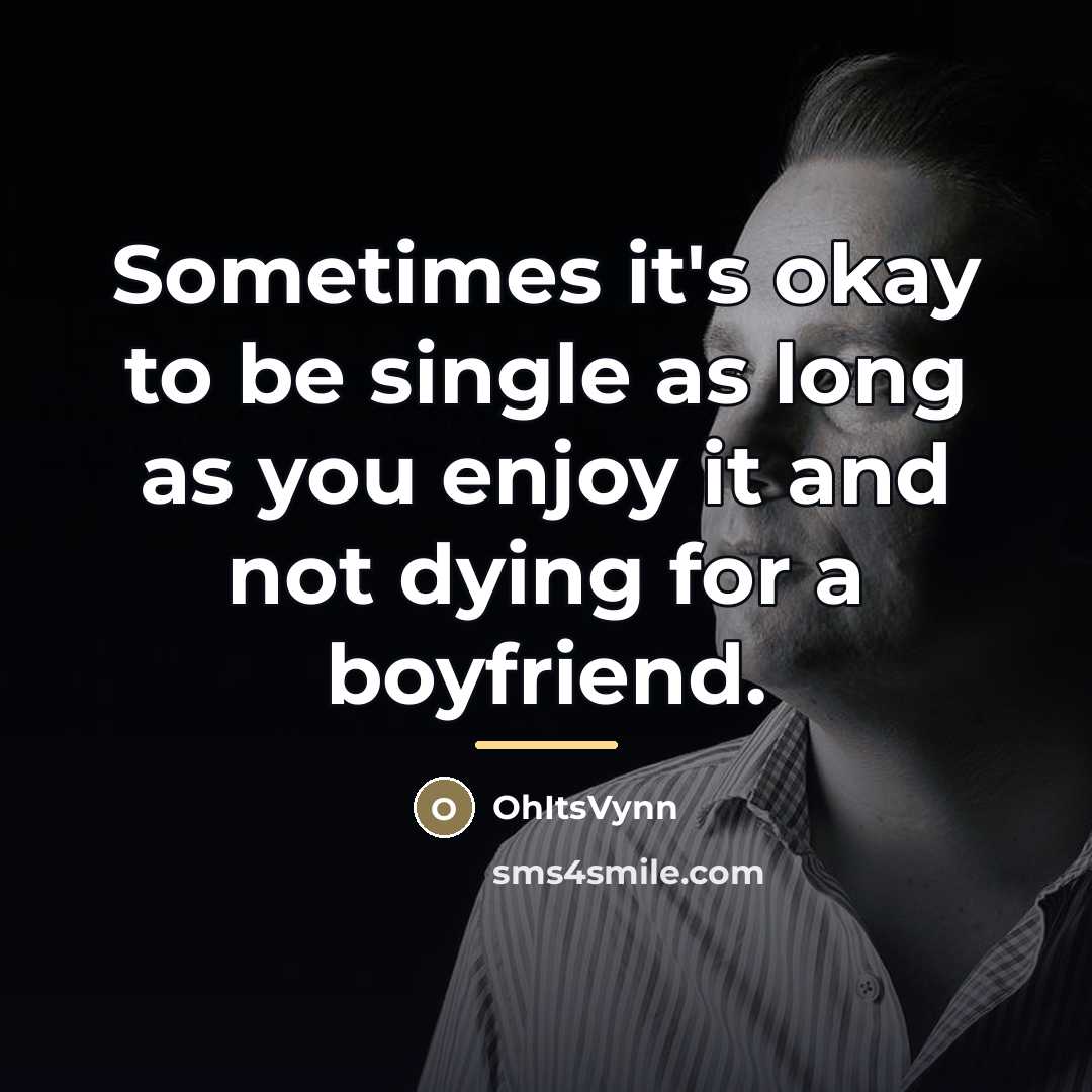 “Sometimes it's okay to be single as long as you…” quote by OhItsVynn