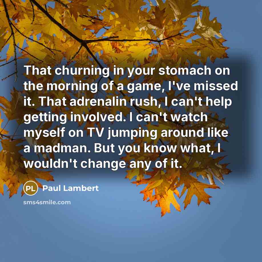 “That churning in your stomach on the morning of a…” quote by Paul Lambert