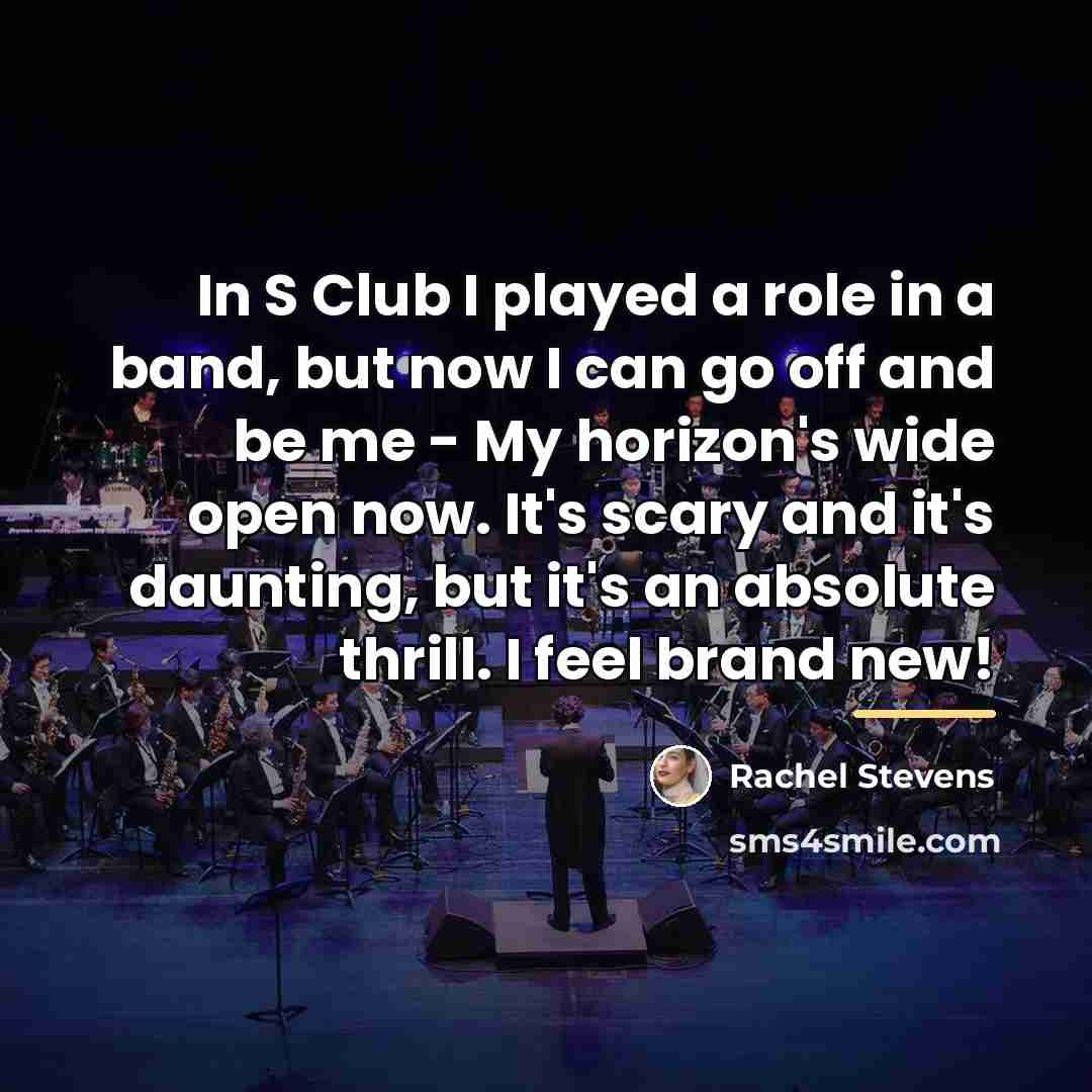 “In S Club I played a role in a band,…” quote by Rachel Stevens