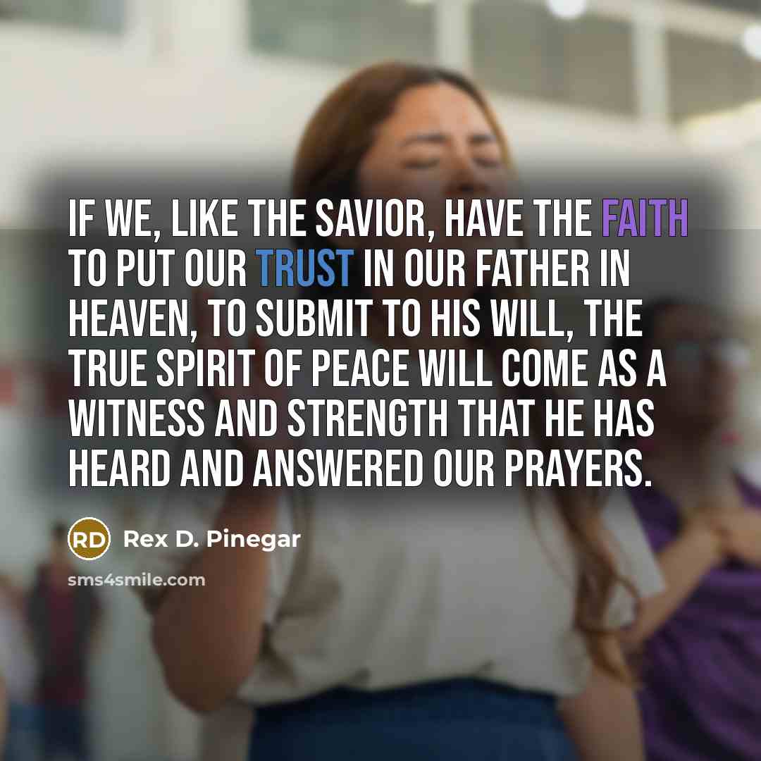 “If we, like the Savior, have the faith to put…” quote by Rex D. Pinegar