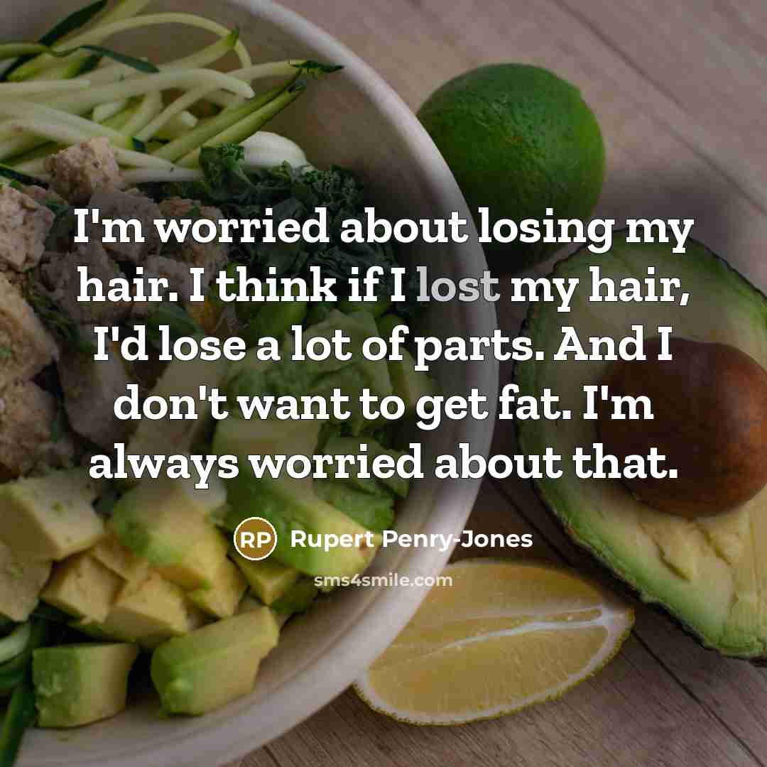 “I'm worried about losing my hair. I think if I…” quote by Rupert Penry-Jones
