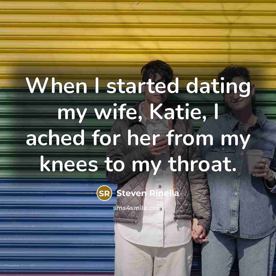 “When I started dating my wife, Katie, I ached for…” quote by Steven Rinella