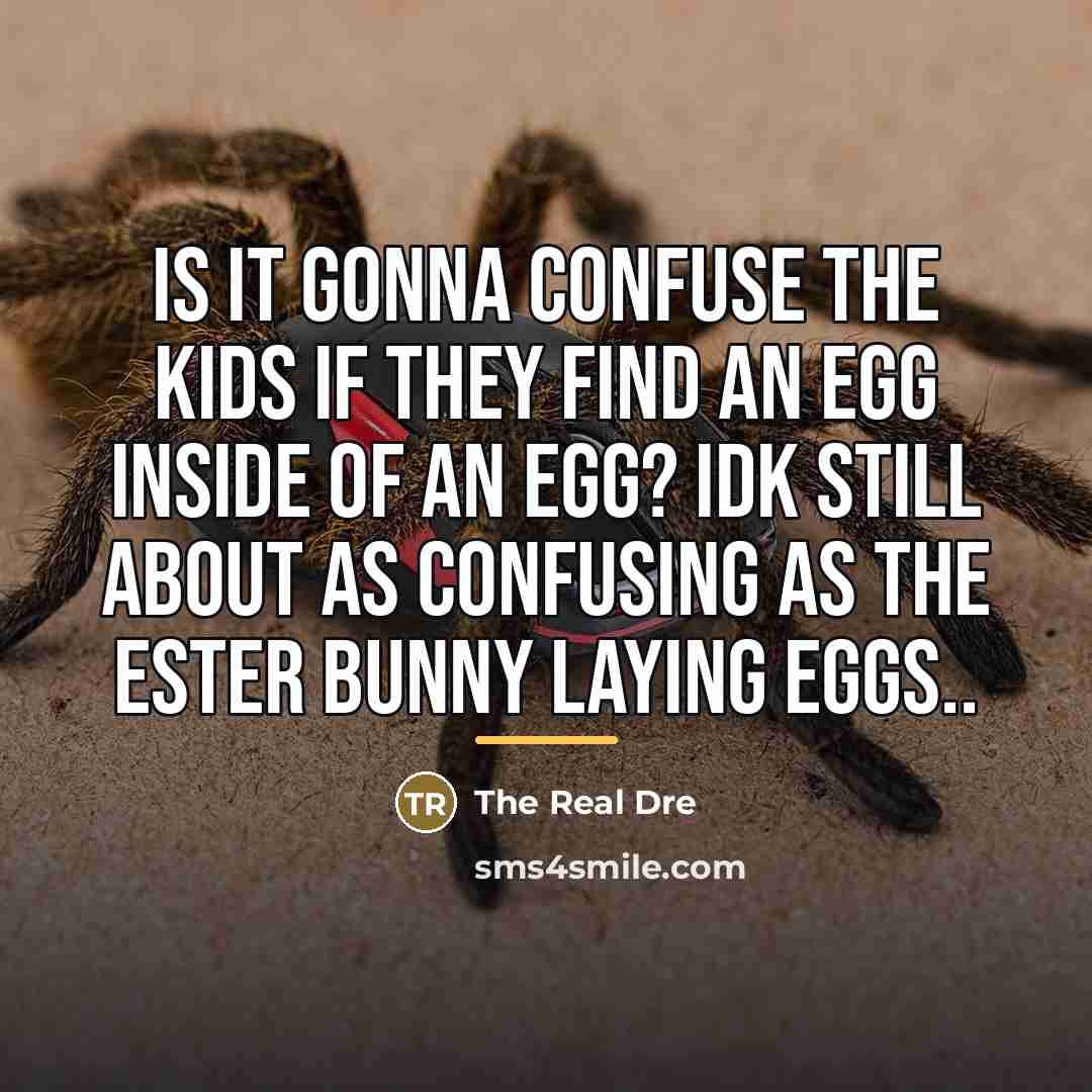 “Is it gonna confuse the kids if they find an…” quote by The Real Dre