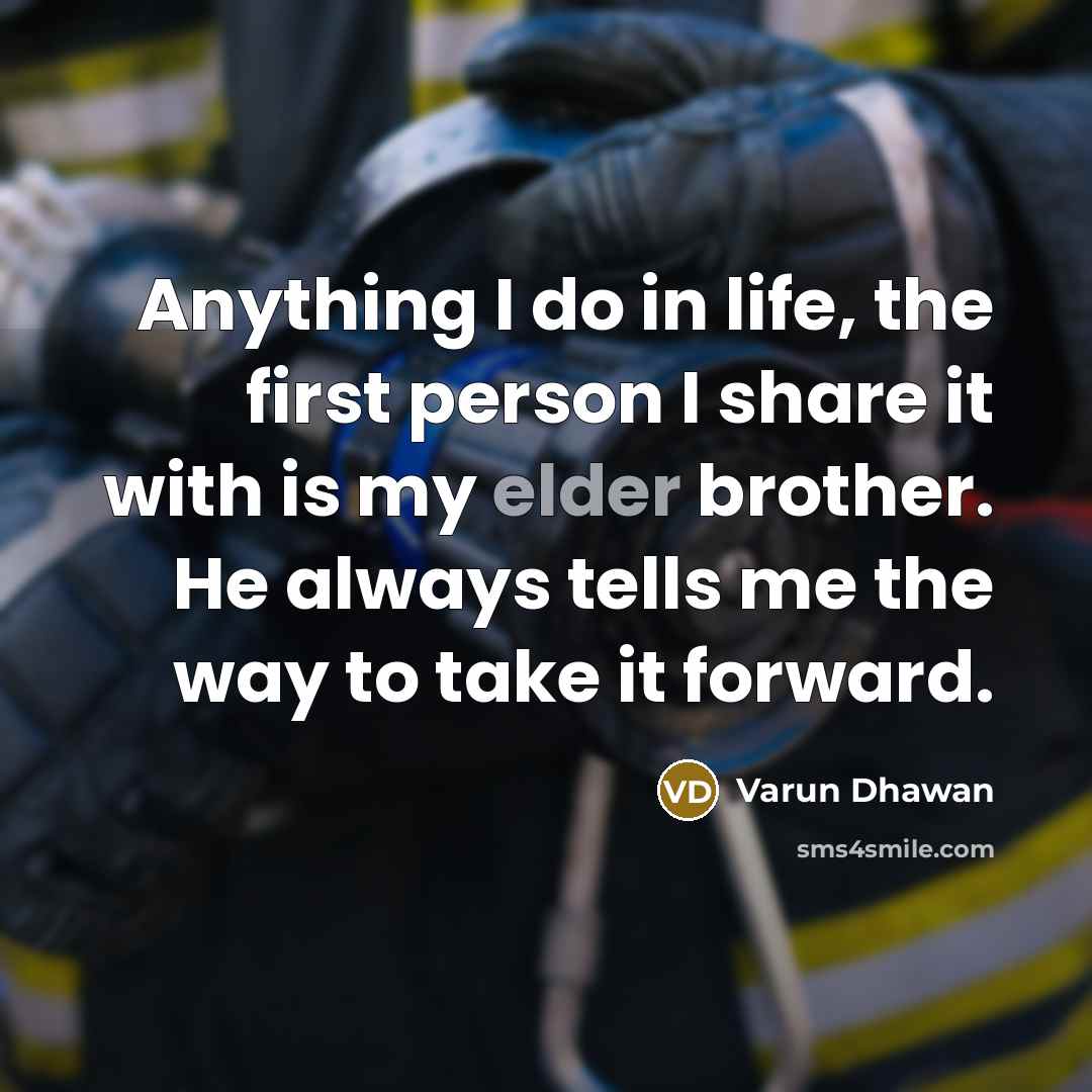 “Anything I do in life, the first person I share…” quote by Varun Dhawan