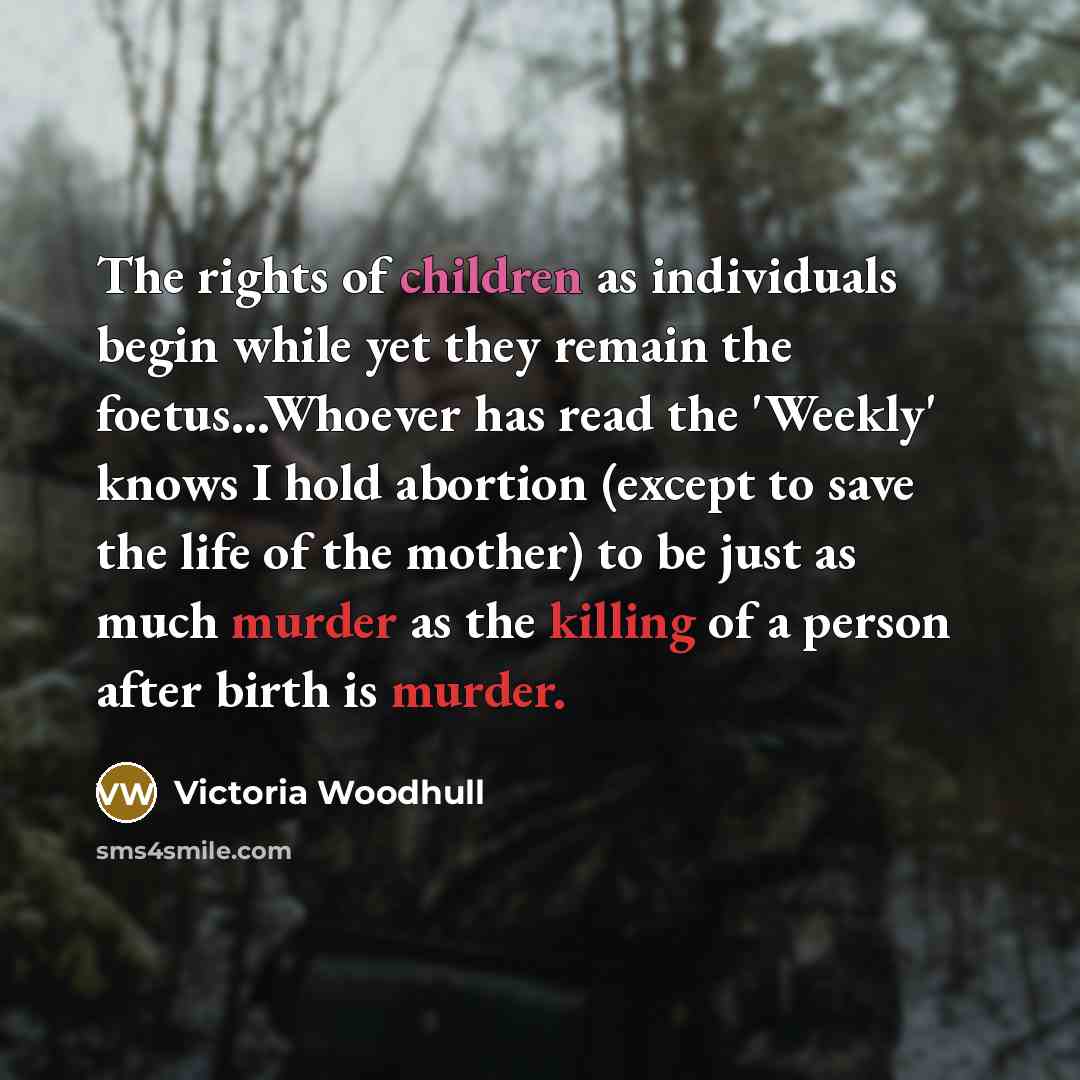 “The rights of children as individuals begin while yet they…” quote by Victoria Woodhull