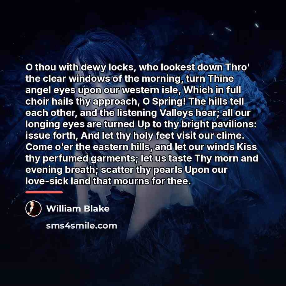 “O thou with dewy locks, who lookest down Thro' the…” quote by William Blake