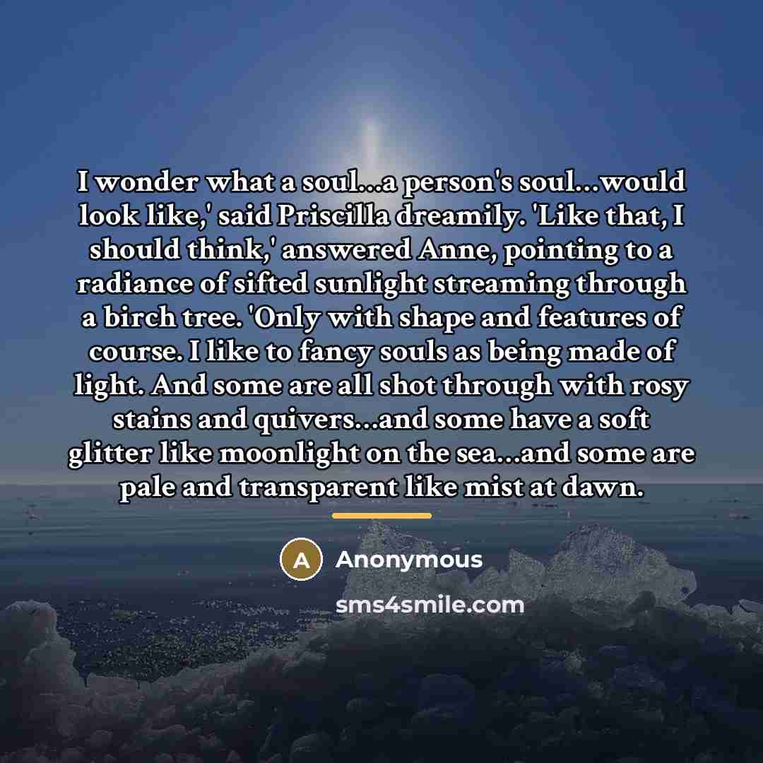 “I wonder what a soul…a person's soul…would look like,' said…” quote by Anonymous