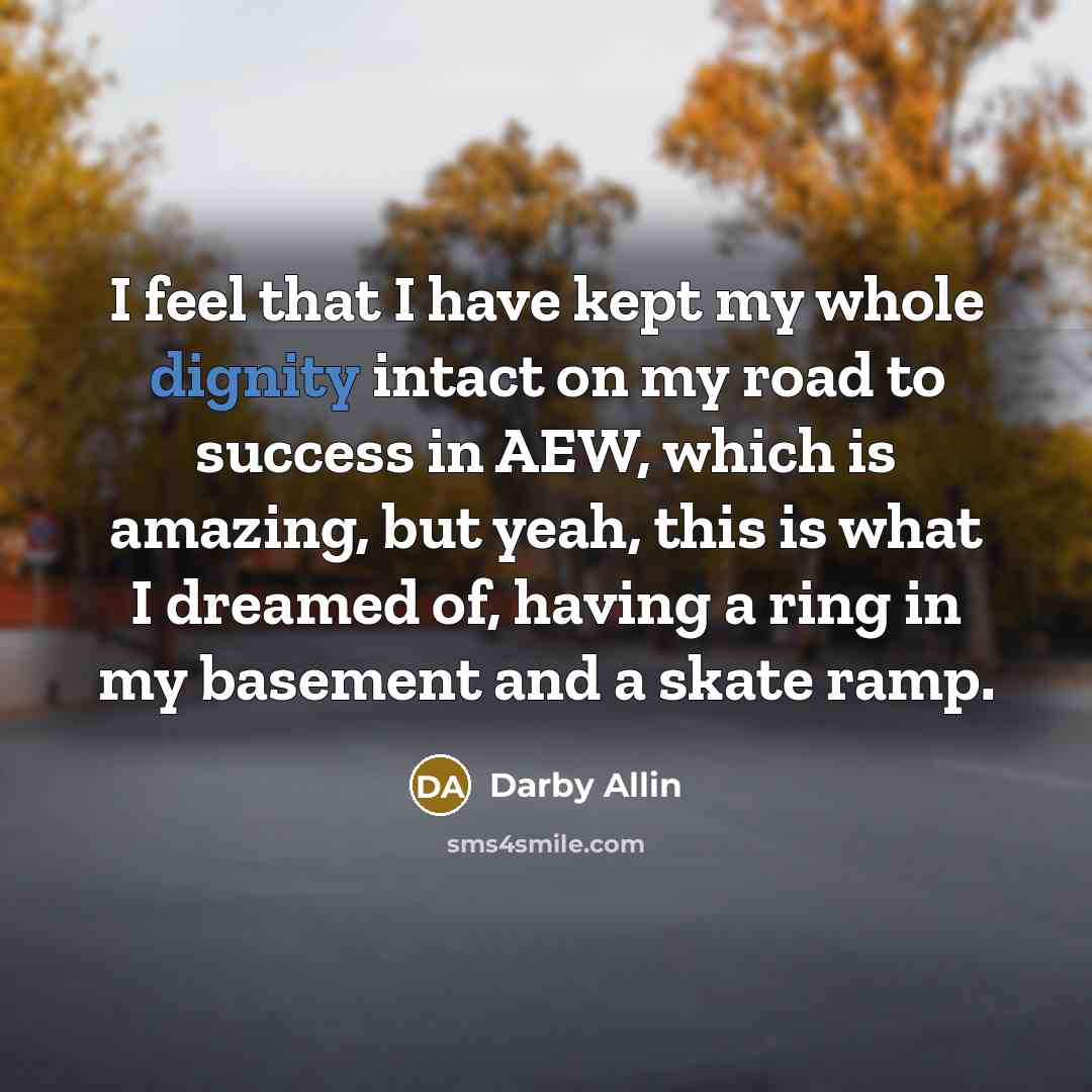 “I feel that I have kept my whole dignity intact…” quote by Darby Allin