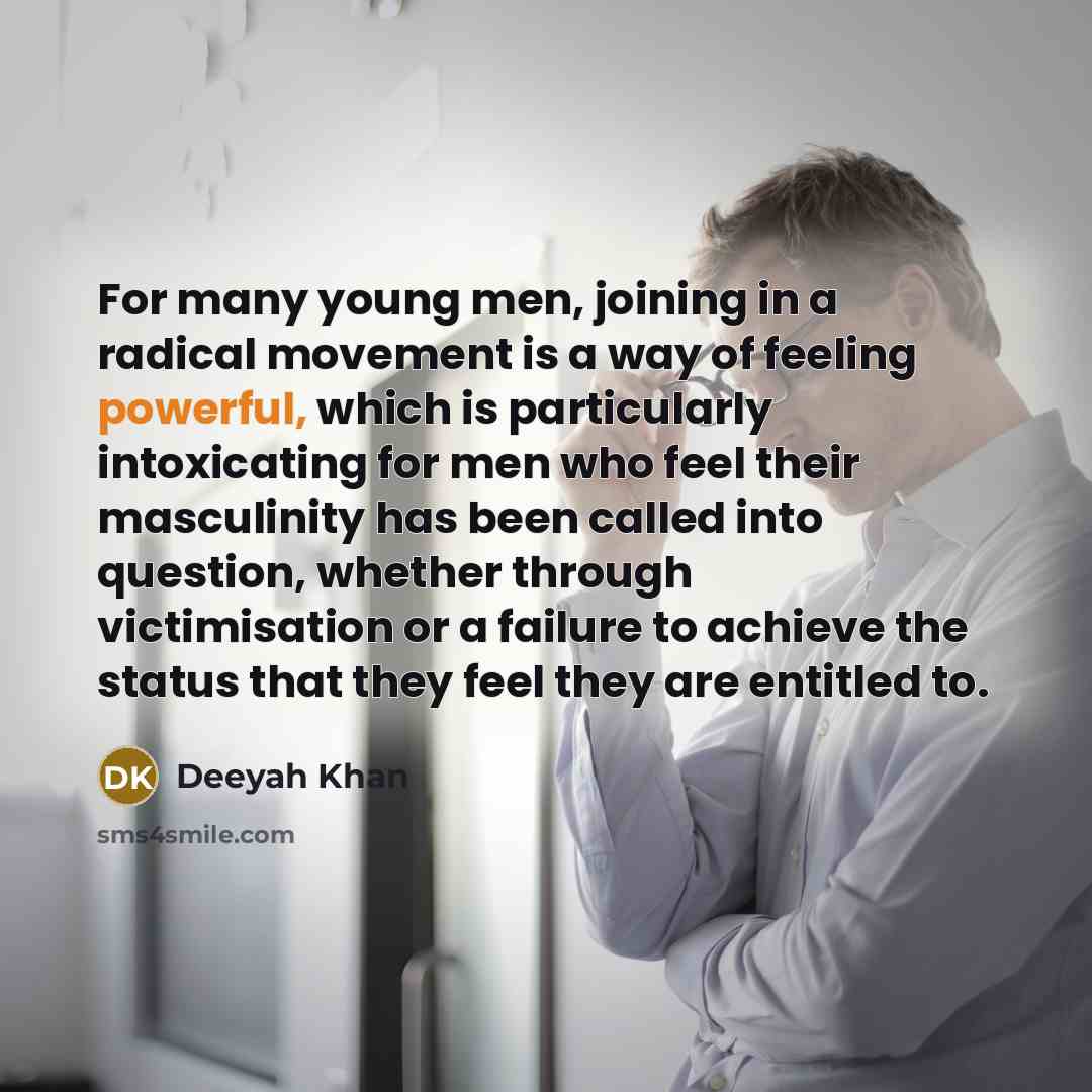 “For many young men, joining in a radical movement is…” quote by Deeyah Khan