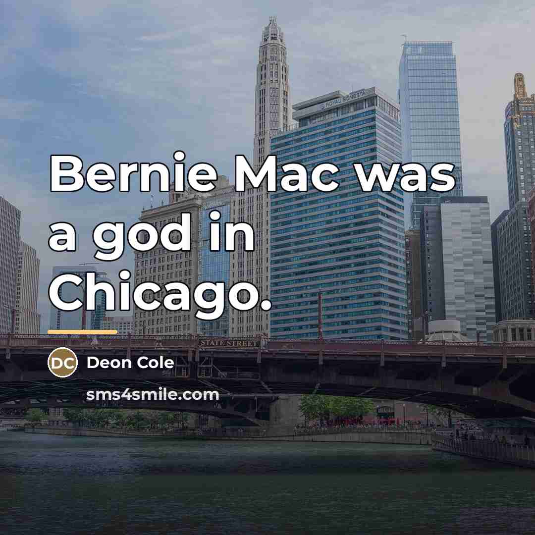 “Bernie Mac was a god in Chicago.…” quote by Deon Cole