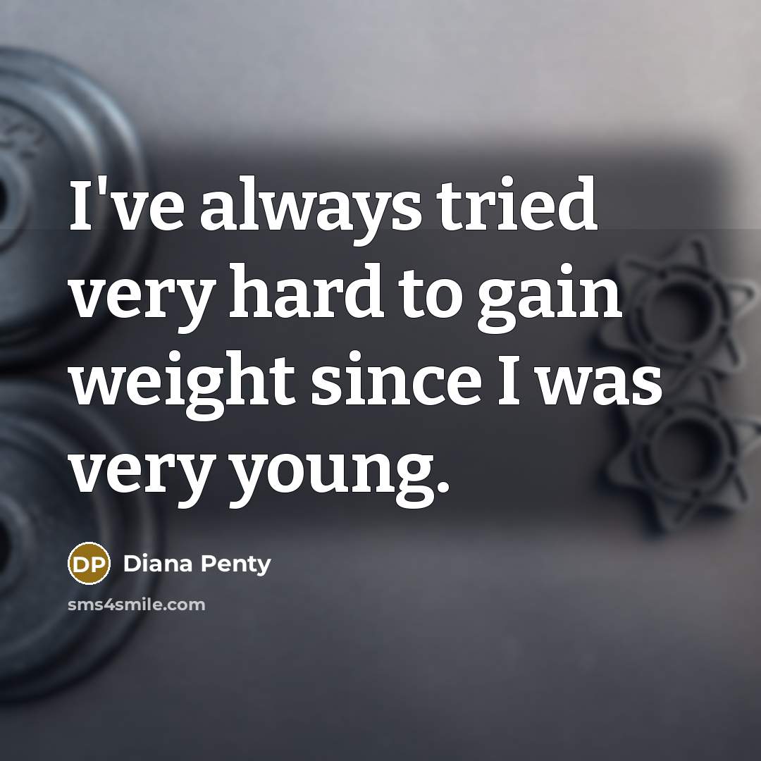 “I've always tried very hard to gain weight since I…” quote by Diana Penty