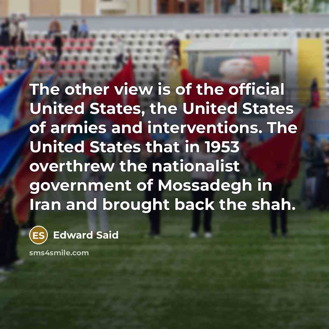 “The other view is of the official United States, the…” quote by Edward Said