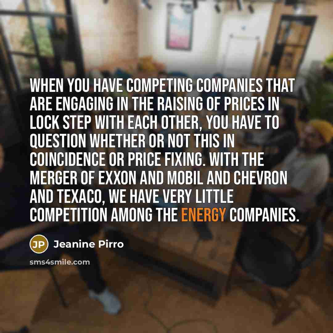 “When you have competing companies that are engaging in the…” quote by Jeanine Pirro