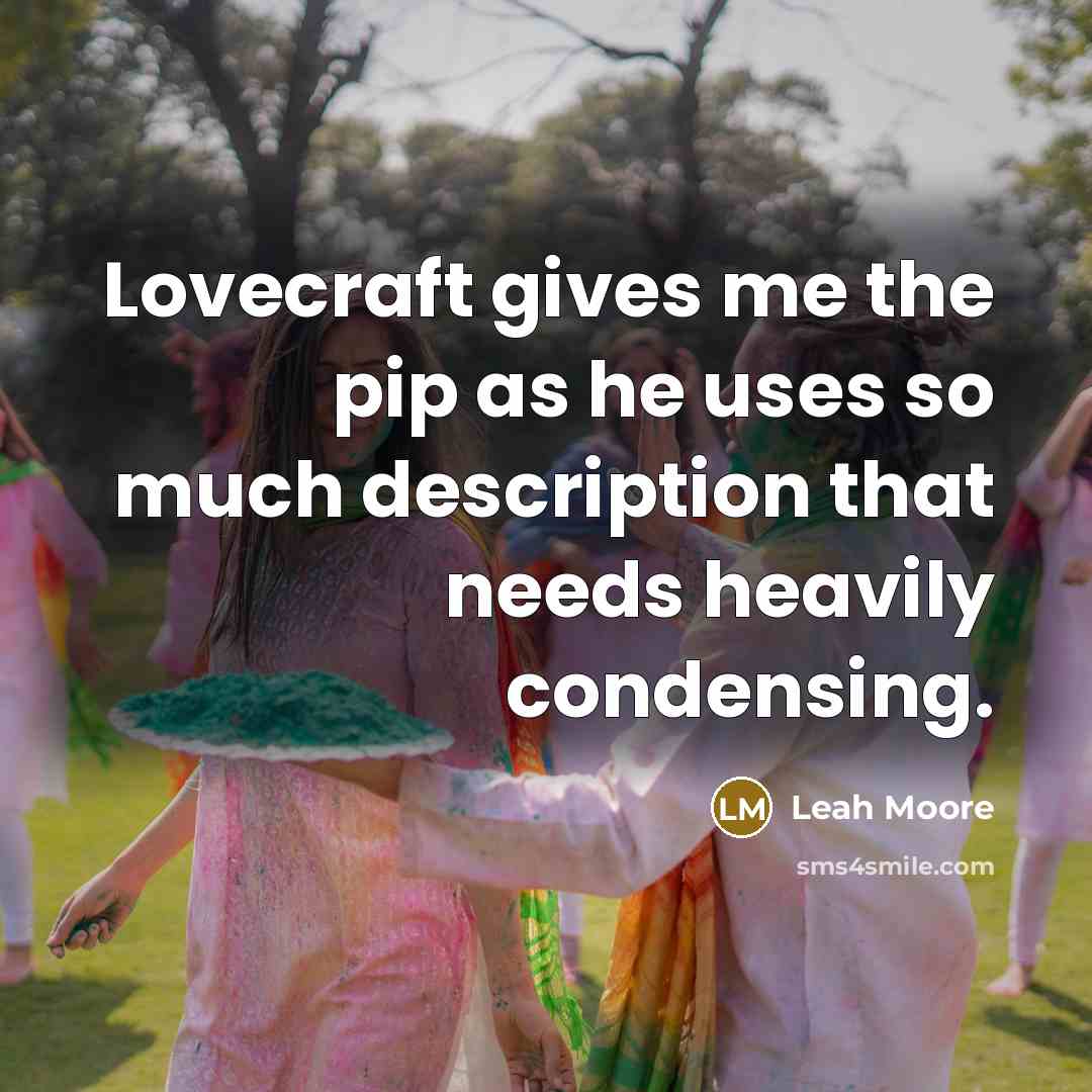 “Lovecraft gives me the pip as he uses so much…” quote by Leah Moore