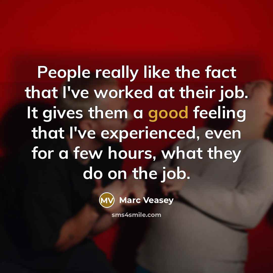“People really like the fact that I've worked at their…” quote by Marc Veasey