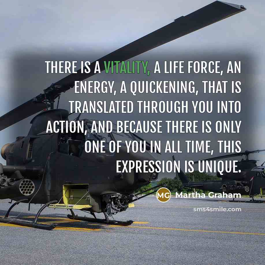 “There is a vitality, a life force, an energy, a…” quote by Martha Graham