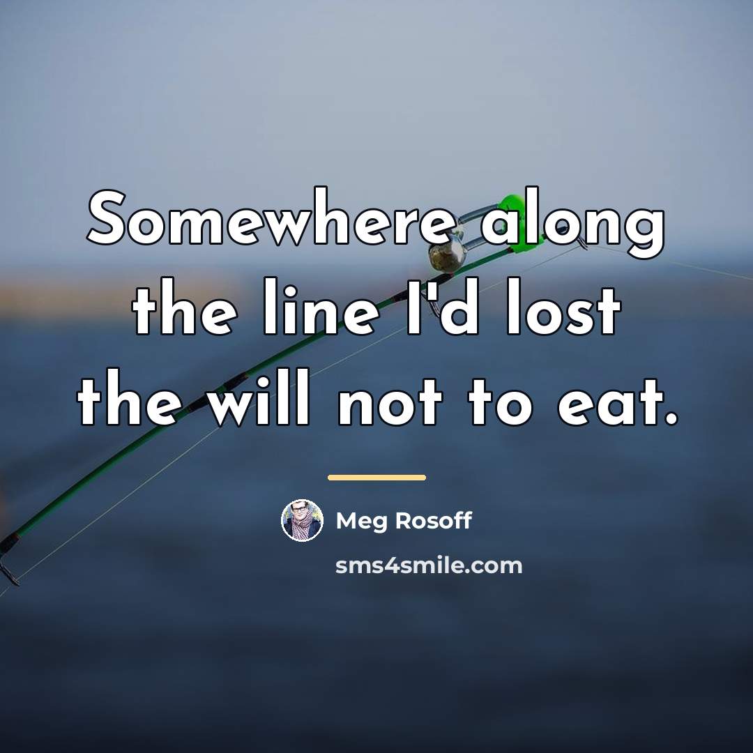 “Somewhere along the line I'd lost the will not to…” quote by Meg Rosoff