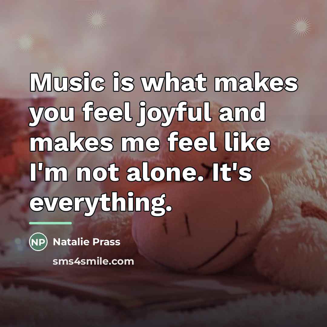 “Music is what makes you feel joyful and makes me…” quote by Natalie Prass