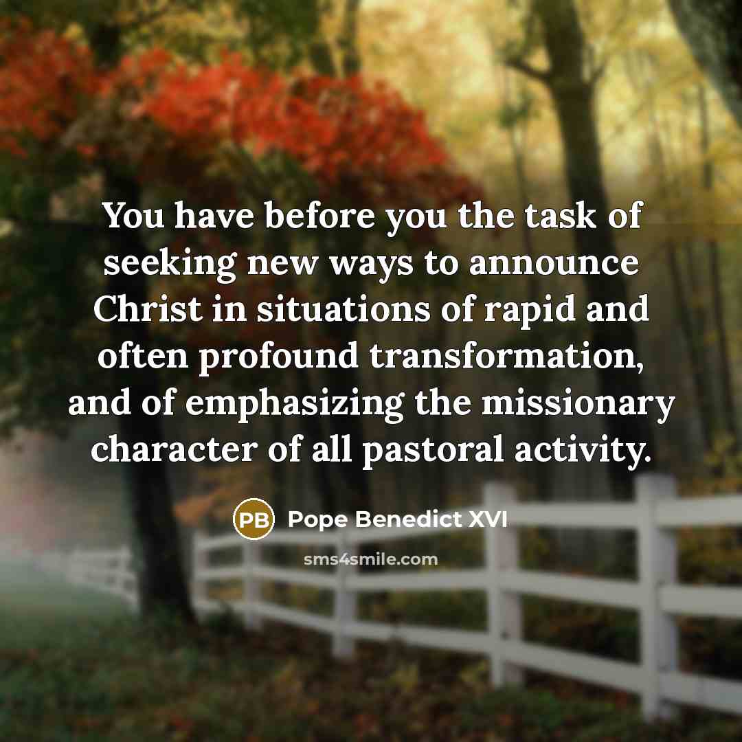 “You have before you the task of seeking new ways…” quote by Pope Benedict XVI
