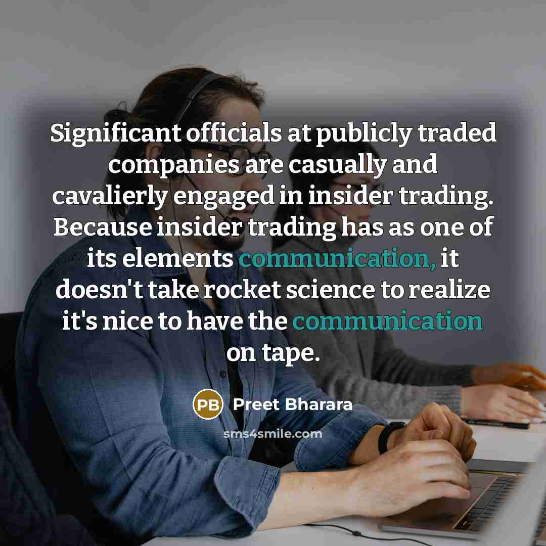 “Significant officials at publicly traded companies are casually and cavalierly…” quote by Preet Bharara