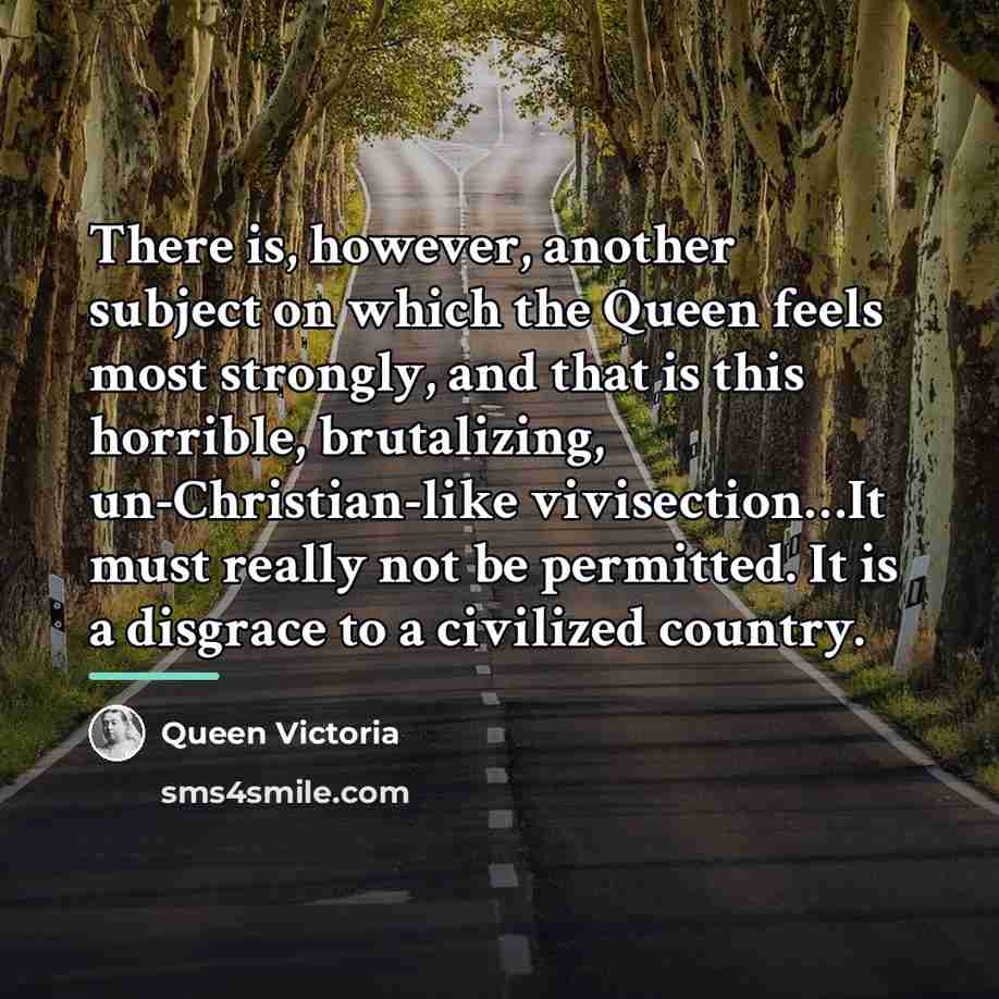 “There is, however, another subject on which the Queen feels…” quote by Queen Victoria