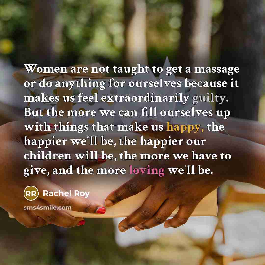 “Women are not taught to get a massage or do…” quote by Rachel Roy