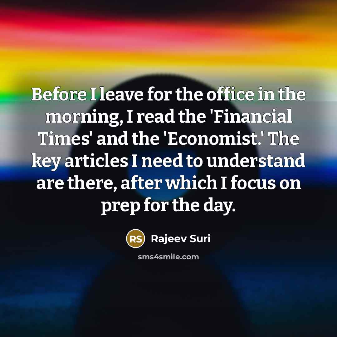 “Before I leave for the office in the morning, I…” quote by Rajeev Suri