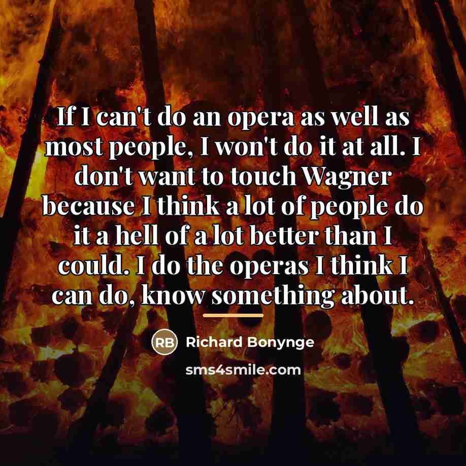 “If I can't do an opera as well as most…” quote by Richard Bonynge