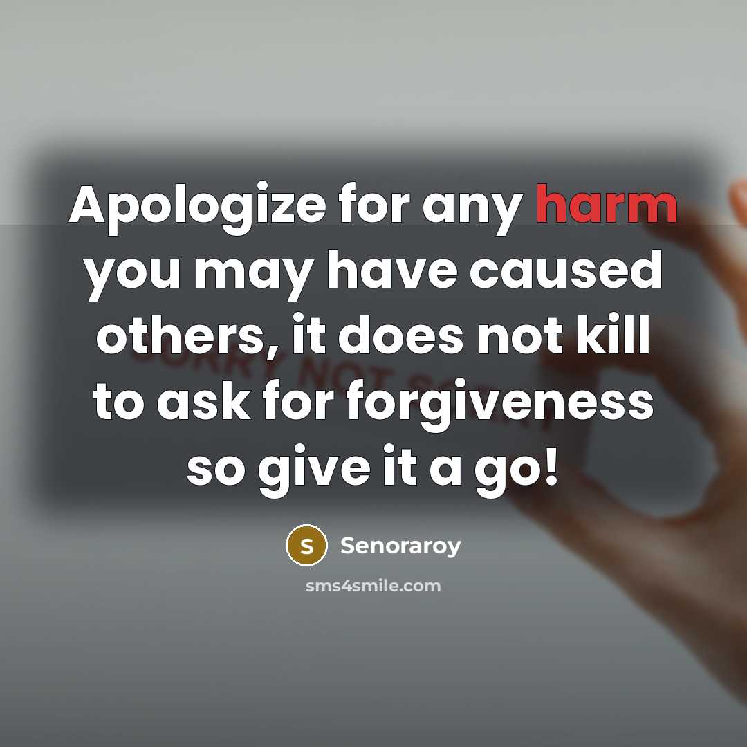 “Apologize for any harm you may have caused others, it…” quote by Senoraroy
