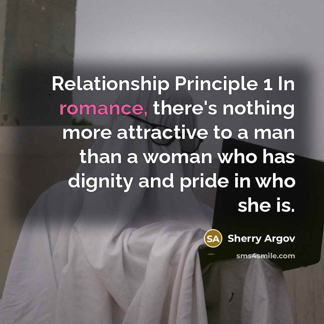 “Relationship Principle 1 In romance, there's nothing more attractive to…” quote by Sherry Argov