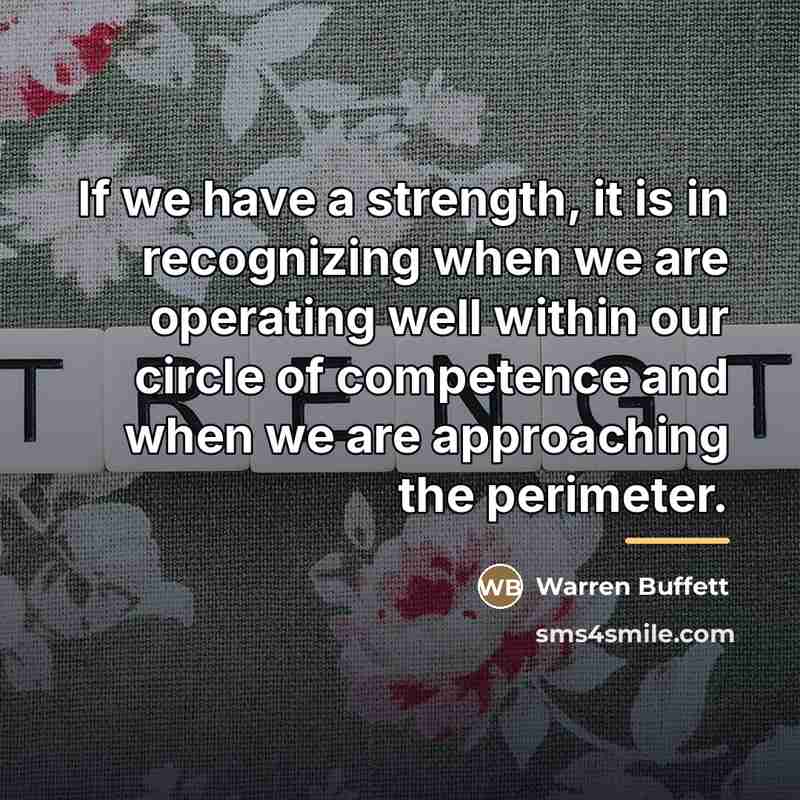 “If we have a strength, it is in recognizing when…” quote by Warren Buffett