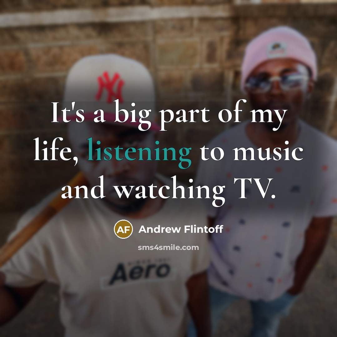 “It's a big part of my life, listening to music…” quote by Andrew Flintoff