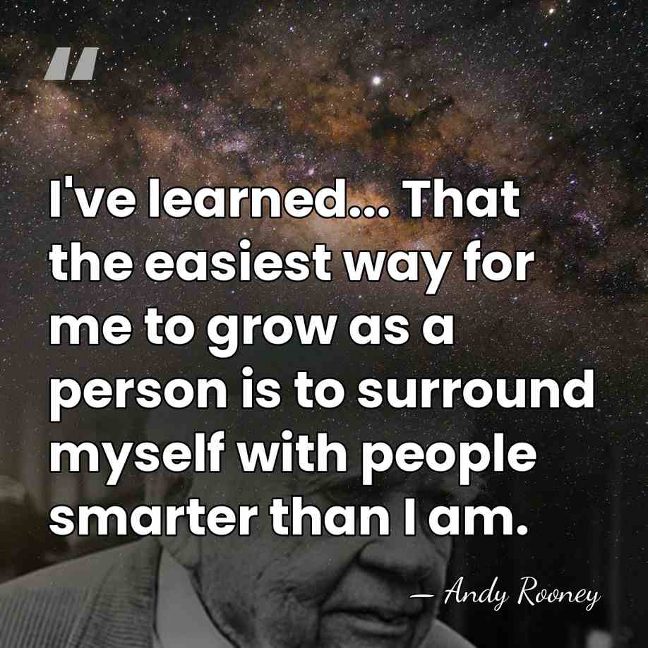 I've learned... That the easiest way for me to grow as a&hellip; - Andy Rooney