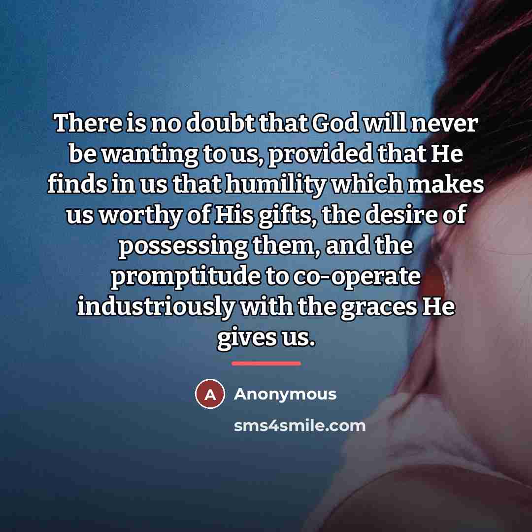 “There is no doubt that God will never be wanting…” quote by Anonymous