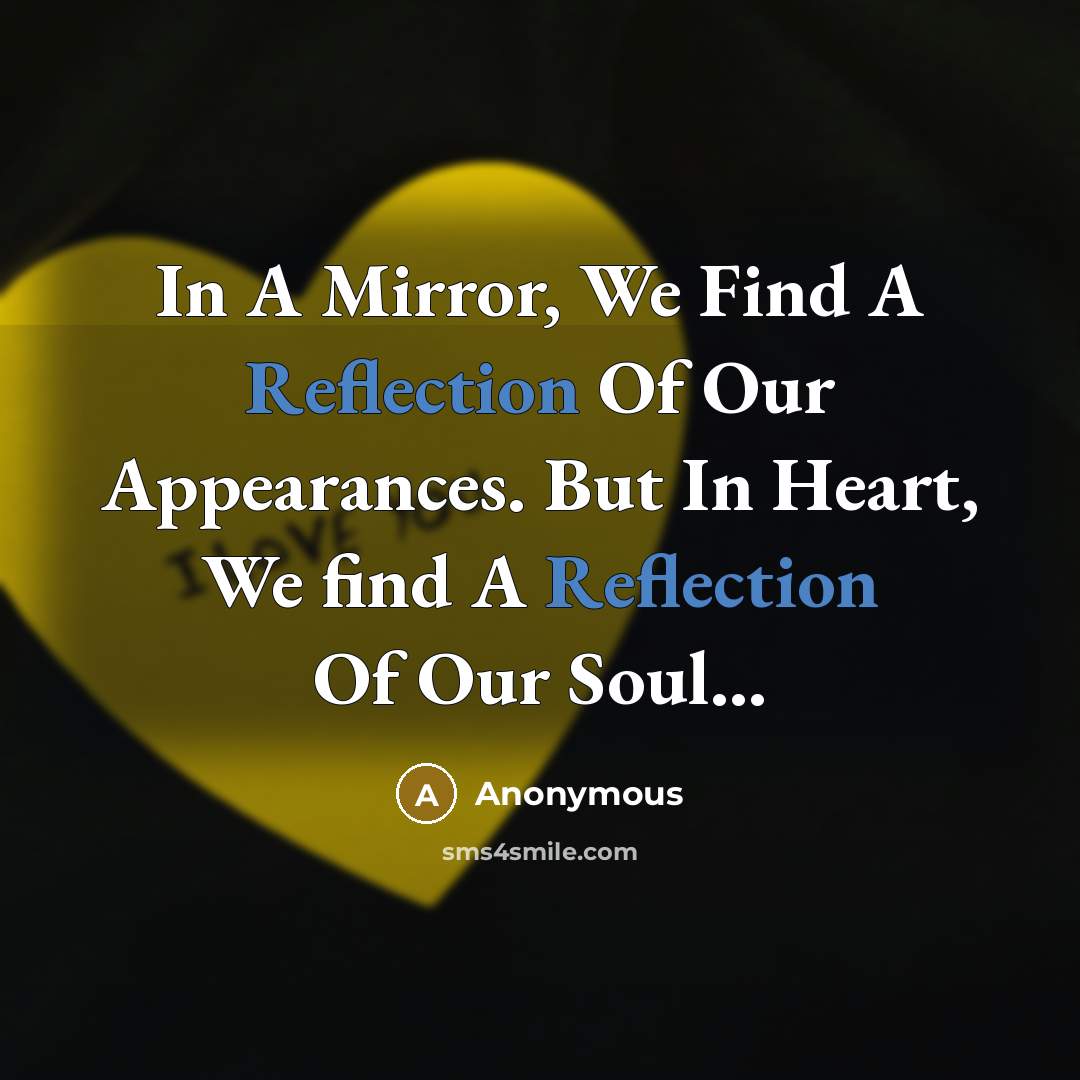 “In A Mirror, We Find A Reflection Of Our Appearances.…” quote by Anonymous