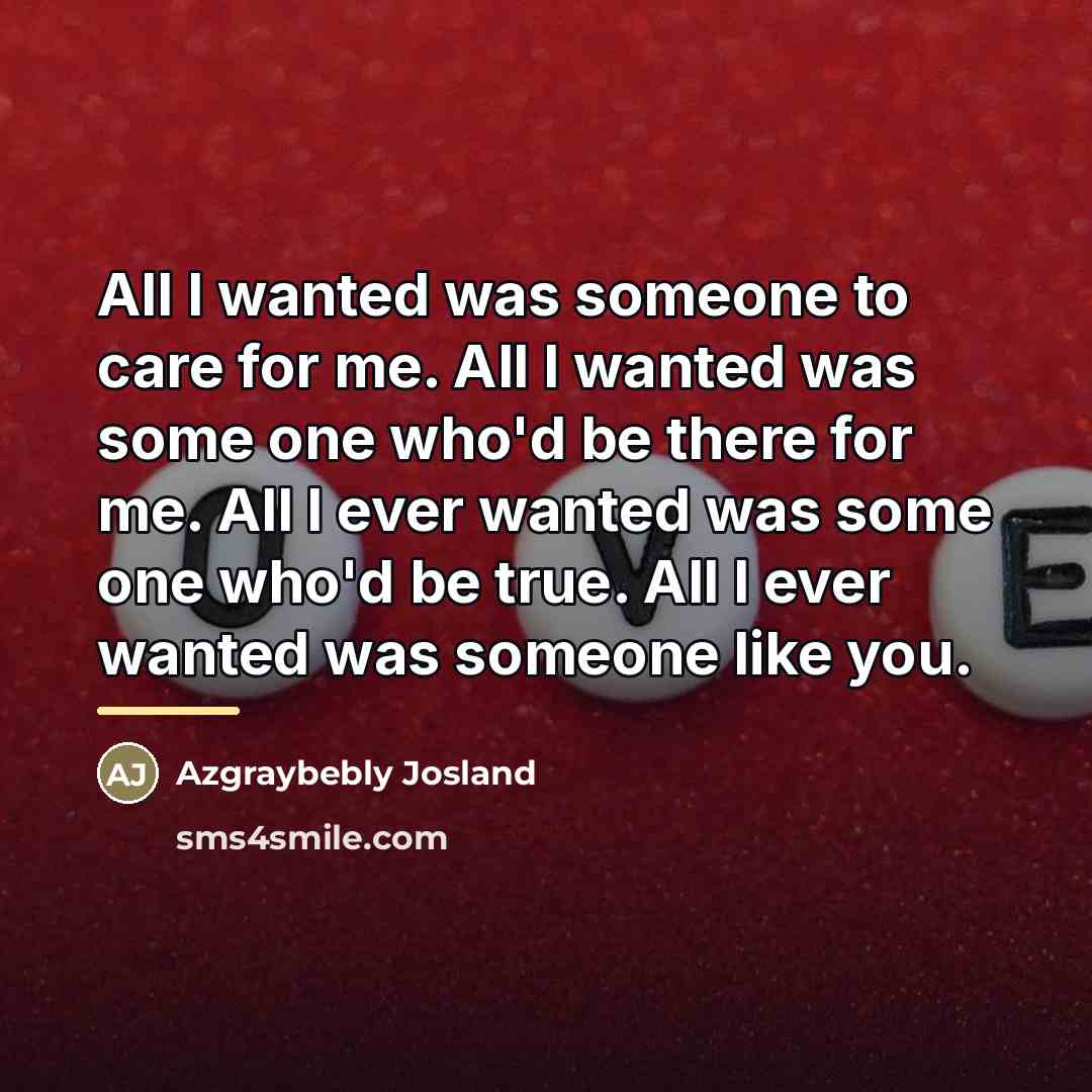 “All I wanted was someone to care for me. All…” quote by Azgraybebly Josland
