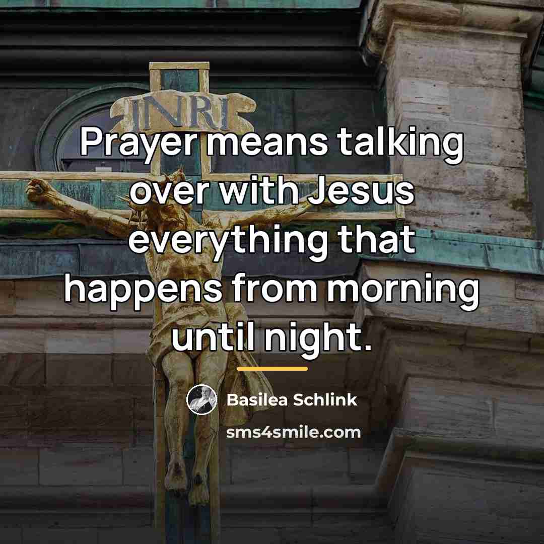 “Prayer means talking over with Jesus everything that happens from…” quote by Basilea Schlink