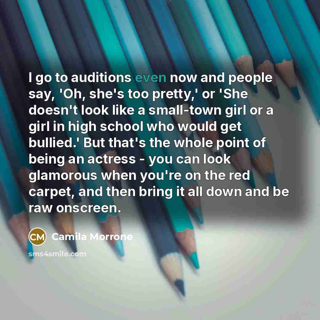 “I go to auditions even now and people say, 'Oh,…” quote by Camila Morrone