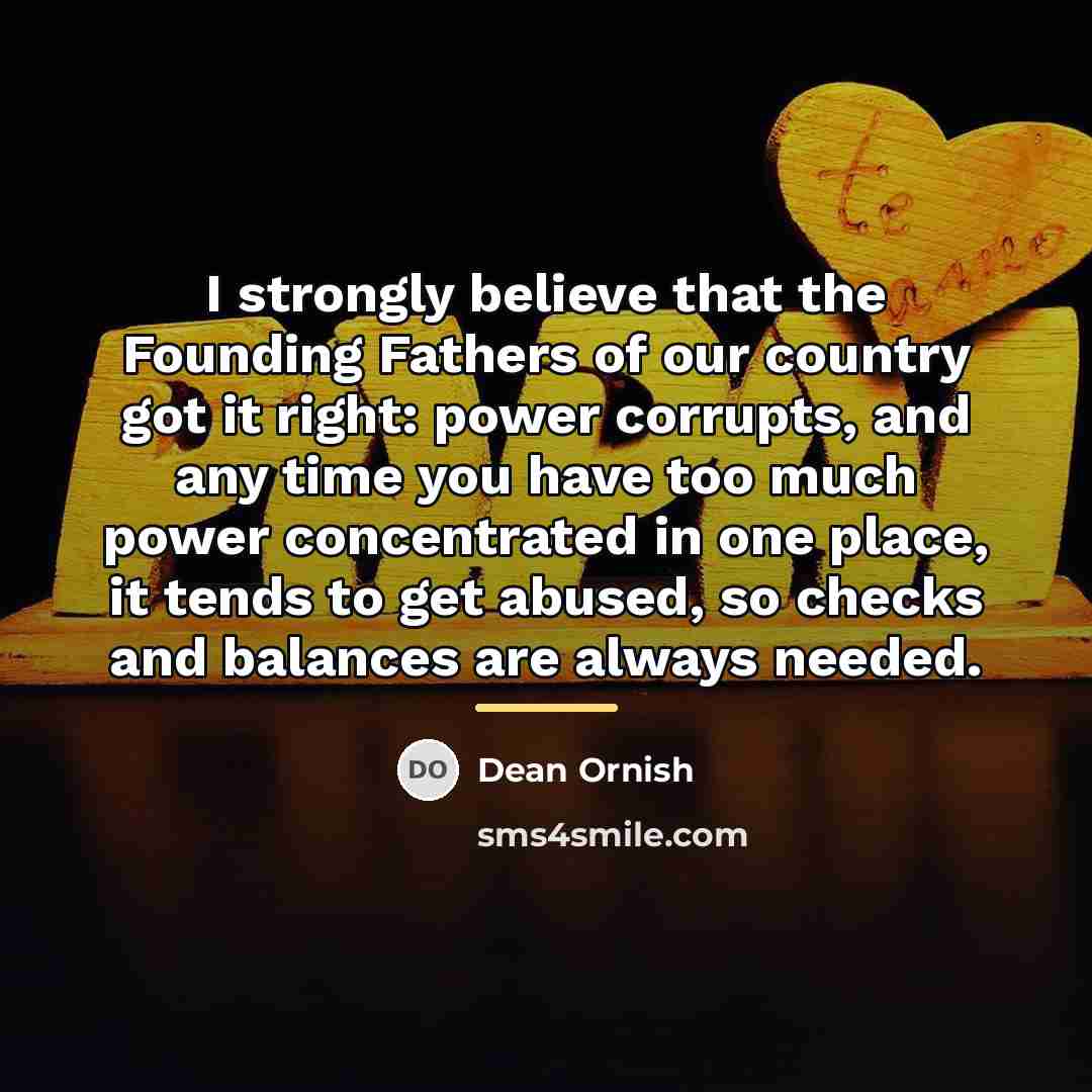 “I strongly believe that the Founding Fathers of our country…” quote by Dean Ornish