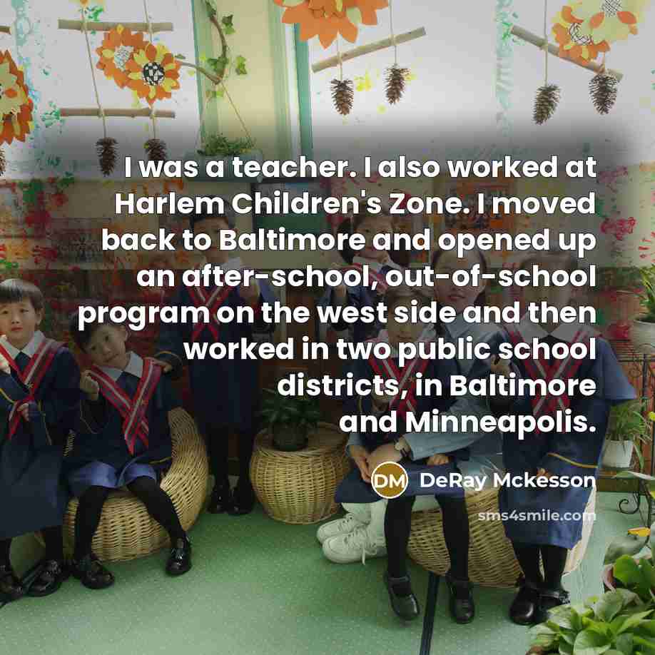 “I was a teacher. I also worked at Harlem Children's…” quote by DeRay Mckesson