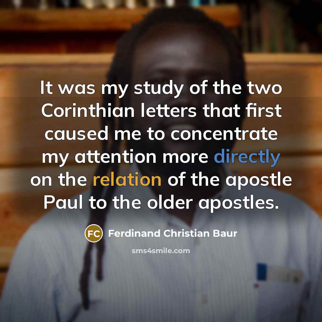 “It was my study of the two Corinthian letters that…” quote by Ferdinand Christian Baur