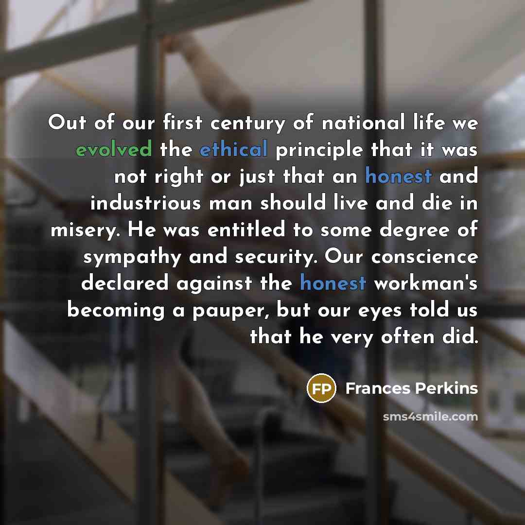 “Out of our first century of national life we evolved…” quote by Frances Perkins