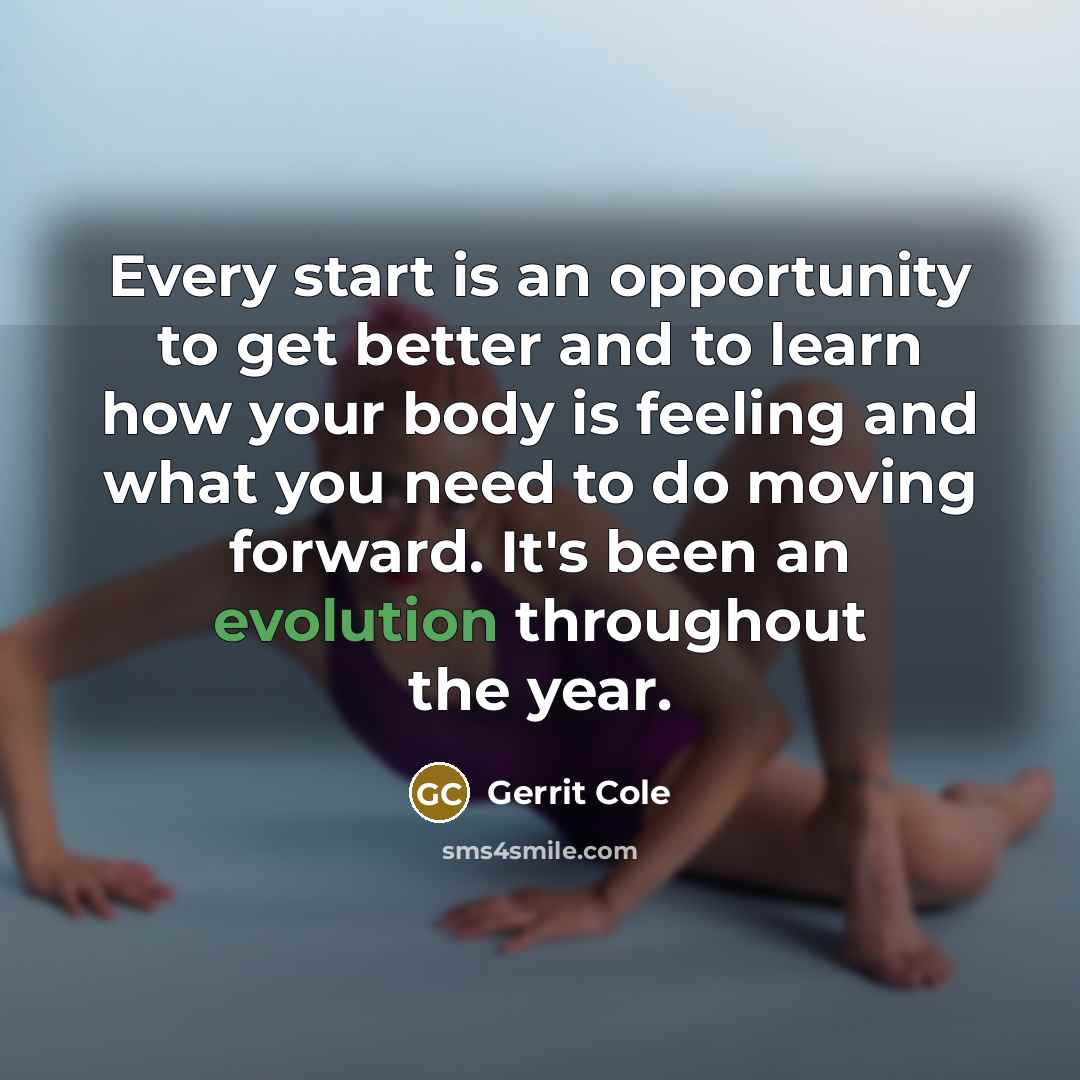 “Every start is an opportunity to get better and to…” quote by Gerrit Cole