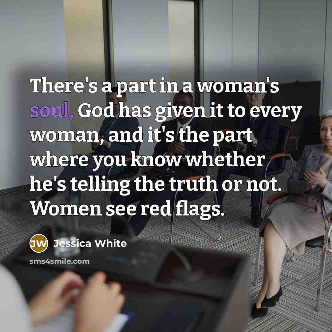 “There's a part in a woman's soul, God has given…” quote by Jessica White
