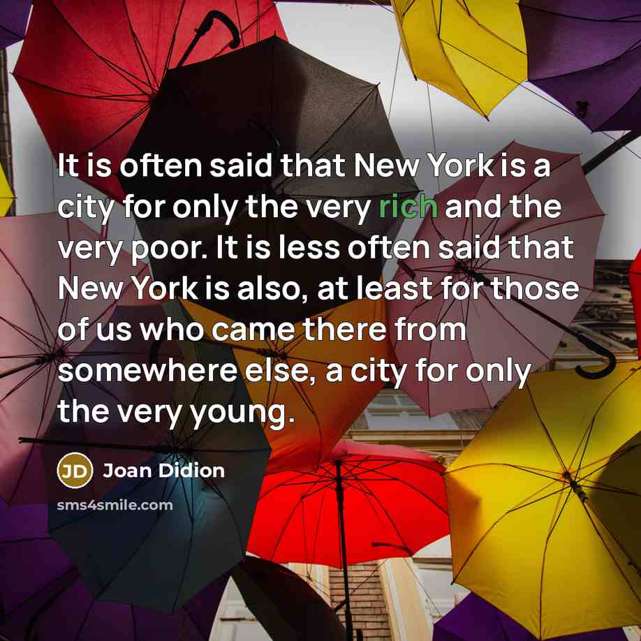 “It is often said that New York is a city…” quote by Joan Didion