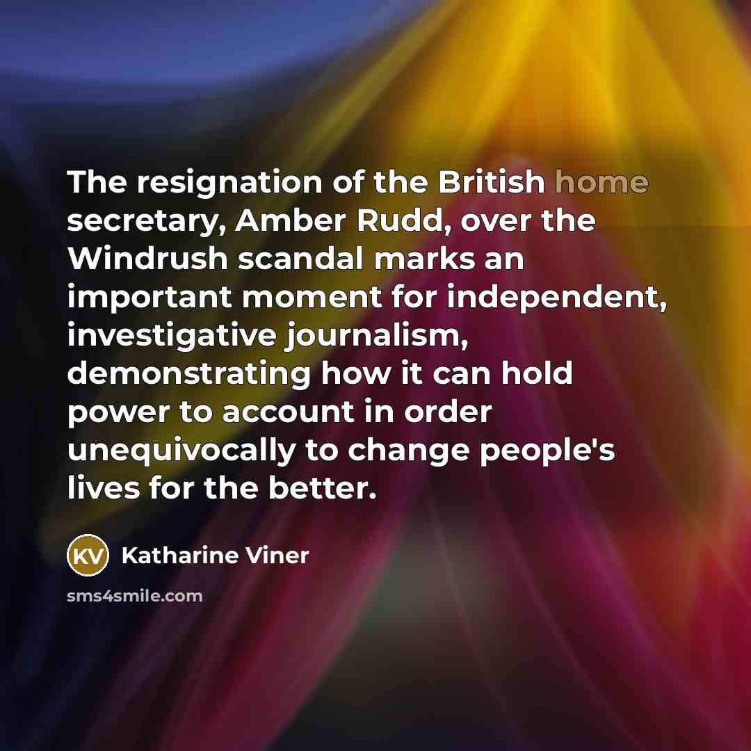 “The resignation of the British home secretary, Amber Rudd, over…” quote by Katharine Viner